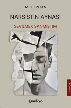 Narsistin Aynası: Sevilmek Sanmıştım